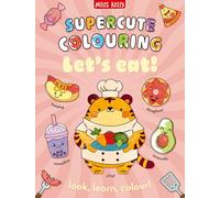 Let's Eat!: Be Creative as You Learn! Colouring activities and puzzles linked to 100+ new words for children aged 3 and above (Supercute Colouring)
