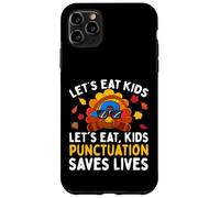 Let's Eat Kids Funny Acción de Gracias Navidad Gramática Profesor Carcasa para iPhone 11 Pro MAX