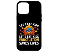 Let's Eat Kids Funny Acción de Gracias Navidad Gramática Profesor Carcasa para iPhone 12 Pro MAX