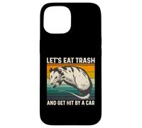 Let's Eat Trash and Get Hit by A Car Retro Vintage Opossum Carcasa para iPhone 15
