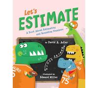 Let's Estimate: A Book About Estimating and Rounding Numbers