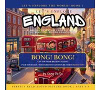 Let's Explore England: A Children's Picture Book Adventure from Big Ben to the British Countryside: 1 (Let's Explore the World!)