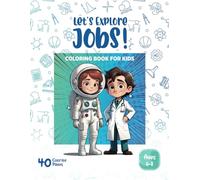 Let's Explore Jobs! Coloring Book for Kids: A Fun Way to Discover Careers: 8.5 x 11 in | 40 Coloring Pages