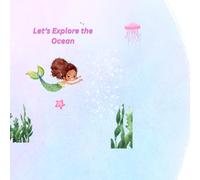 Let's Explore The Ocean