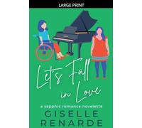 Let's Fall in Love: A Sapphic Romance Novelette