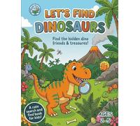 Let's Find Dinosaurs!: A Fun Search and Find Activity Book for Kids Ages 2-5: Interactive Prehistoric Adventure for Toddlers and Preschoolers (Let's Find Books)