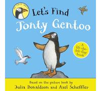 Let's Find Jonty Gentoo: A lift-the-felt-flap book by superstar duo Julia Donaldson and Axel Scheffler!