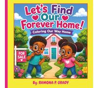 Let's Find Our Forever Home!: Coloring Our Way Home