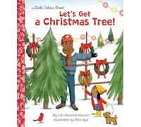 Let's Get a Christmas Tree! (Little Golden Book)