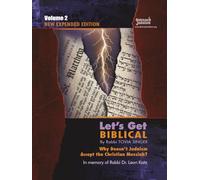 Let's Get Biblical!: Why doesn't Judaism Accept the Christian Messiah? Volume 2