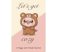 Let's get cozy - A Piggy and Friends Journal: Cute 6X9 wide ruled pastel pink pig notebook