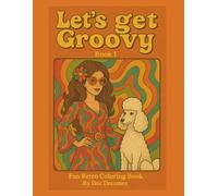 Let's Get Groovy Book1