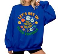 Lets Get In Good Trouble - Sudadera con estampado floral para mujer, azul real, S
