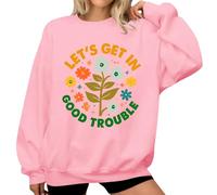 Lets Get In Good Trouble - Sudadera con estampado floral para mujer, rosa, S