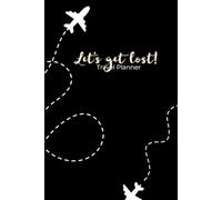 Let's get lost!: Travel Planner