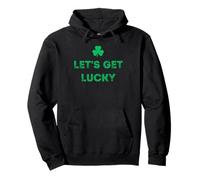 Let's Get Lucky Día de San Patricio Shamrock Irish Luck Sudadera con Capucha