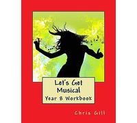 Let's Get Musical Year 8 Workbook: Volume 2