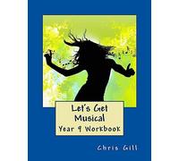 Let's Get Musical Year 9 Workbook: Volume 3