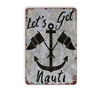 Lets Get Nauti Reproducción de carteles de chapa de metal, decoración de pared vintage, cartel de chapa de arte retro, decoraciones divertidas para el hogar, bar, pub, cafetería, granja, sala de estar
