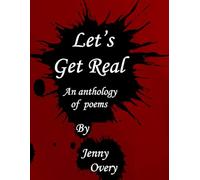 Let's get real: an anthology of poetry (Anthologies of poetry and short stories)