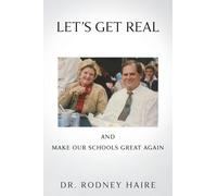 LET'S GET REAL and: Make Our Schools Great Again