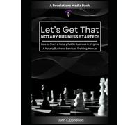 Let's Get That Notary Business Started!: How to Start a Notary Public Business in Virginia