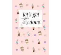 Let's Get This Done: Let's Get This Done: Boba Milk Tea Macaron and Coffee theme Daily undated funny planner | organize your thoughts, tasks, ... gift for coworker boss friend 6x9 123 page