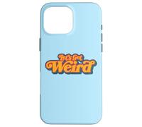 Let's Get Weird Vintage Festival Typography Carcasa para iPhone 16 Pro MAX