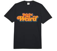 Let's Get Weird Vintage Festival Typography Comfort Colors Adult Heavyweight T-Shirt
