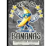 Let's Go Bananas Lined Journal: Cute Kawaii Fruit Composition Notebook for Kids, Girls & Teens | Wide Ruled Aesthetic Yellow Chibi Banana School Book