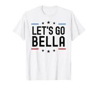 Lets Go Bella Nombre Personalizado Hombres Niños Cumpleaños Personalizado Camiseta