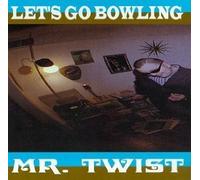 Let'S Go Bowling - Mr, Twist