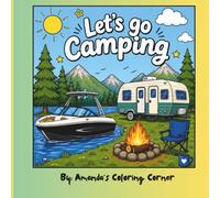 Let's go Camping Coloring Book: Making Memories One Page at a Time