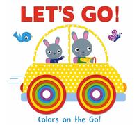 Let's Go! Colors on the Go!: Concentric Board Book
