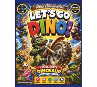 LET'S GO DINO!: THE ULTIMATE DINOSAUR ACTIVITY BOOK (A DORIAN'S GIGI ADVENTURE)