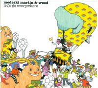 Let's Go Everywhere by Martin & Wood Medeski (2008-01-08)
