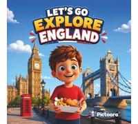 Let's Go Explore England: A Children's Travel Adventure Featuring Big Ben, Tower Bridge, Stonehenge And More