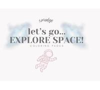 let's go EXPLORE SPACE: coloring pages (Smudge's Coloring Books)