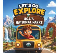 Let's Go Explore USA's National Parks: A Fun Adventure Through America's Most Amazing National Parks For Kids