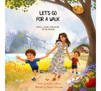 Let's Go for a Walk: Gentle Lessons from Nature for Big Emotions