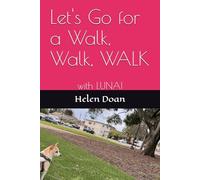 Let's Go for a Walk, Walk, WALK: with LUNA!