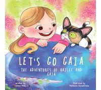 Let's Go Gaia: The Adventures of Hailee and Gaia