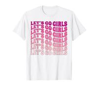 Let's Go Girls - Fiesta de Despedida de Soltera Divertida Camiseta