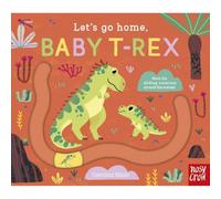 Let's Go Home, Baby T-Rex