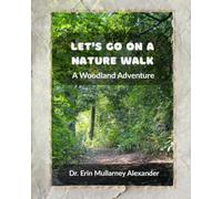Let's Go on a Nature Walk: A Woodland Adventure