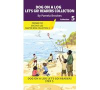 Let's Go! Readers Collection 5: Short Decodable Books Prepare Students for Reading DOG ON A LOG Decodable Chapter Books. For Beginning Readers and ... (Dog on a Log Let's Go! Reader Collections)