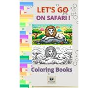 LET'S GO SAFARI: Themed coloring books for kids