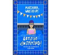 Let's Go Swimming (Marianna, Wake Us Up!)