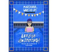 Let's Go Swimming (The Oversized Edition) (Marianna, Wake Us Up!)