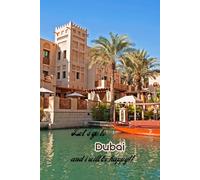 Let's go to Dubai and i will be happy!!: Notebook 6"x 9"(120 pages)